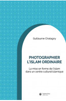 Photographier l’islam ordinaire