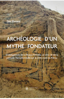 Archéologie d'un mythe fondateur