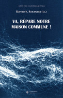 Va, répare notre maison commune !