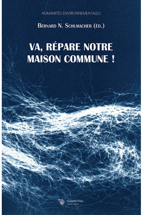 Va, répare notre maison commune !