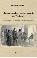 « Tutta ed esclusivamente propria degl’Italiani »